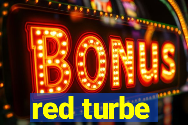 red turbe